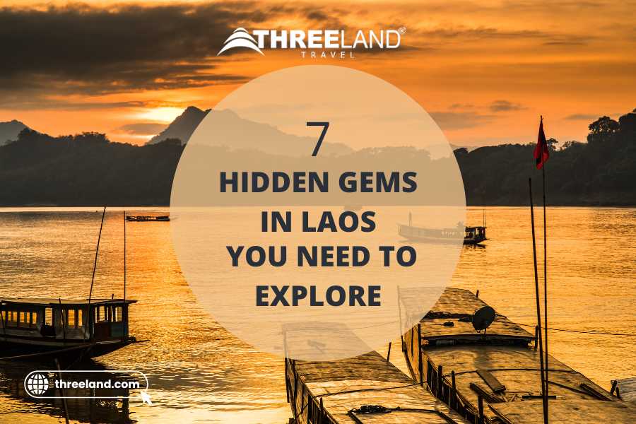 7 Hidden Gems in Laos You Need to Explore