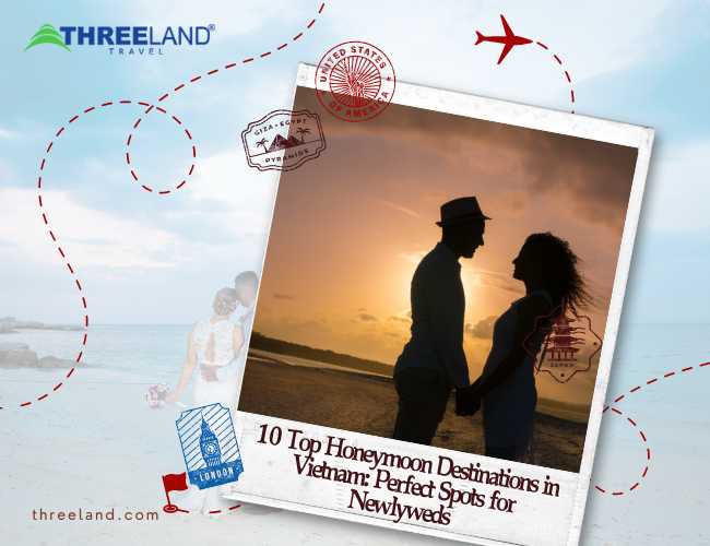 10 Top Honeymoon Destinations in Vietnam: Perfect Spots for Newlyweds